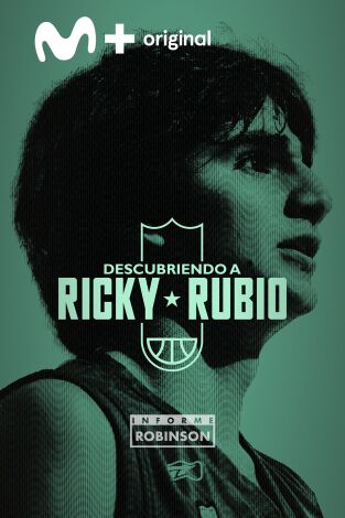 Informe Robinson. T(1). Informe Robinson (1): Descubriendo a Ricky Rubio