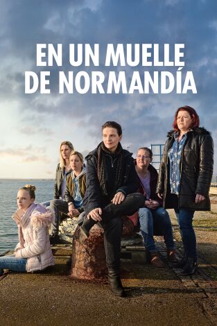 En un muelle de Normandía