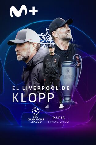 Especiales Movistar Liga de Campeones. T(21/22). Especiales... (21/22): El Liverpool de Klopp
