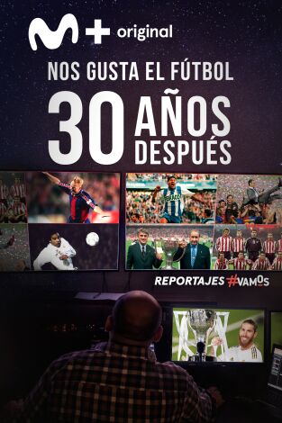 Nos gusta el fútbol...30 años después