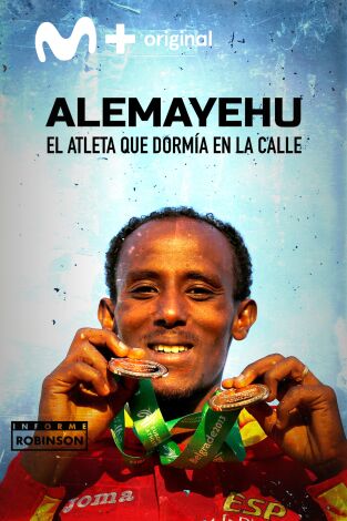 Informe Robinson. T(1). Informe Robinson (1): Alemayehu. El Atleta que dormía en la calle