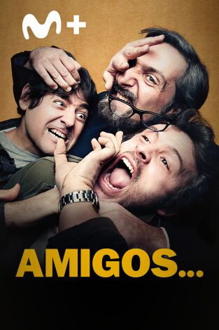 Amigos...