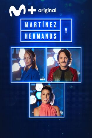 Martínez y Hermanos. T(T2). Martínez y Hermanos (T2): Valeria Ros, Fernando Tejero y Laura Escanes