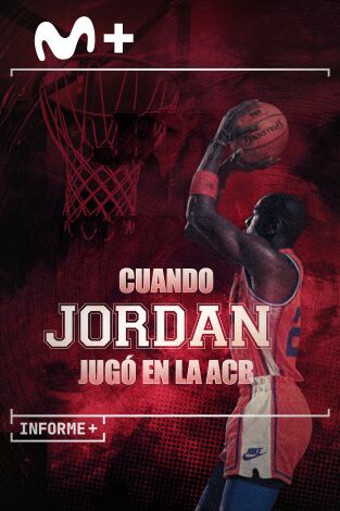 Informe Plus+. Cuando Jordan jugó en la ACB