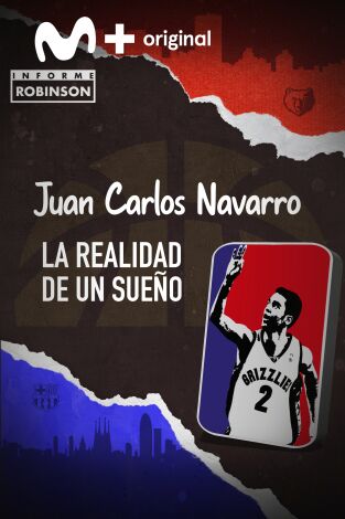 Informe Robinson. T(1). Informe Robinson (1): Juan Carlos Navarro. La realidad de un sueño