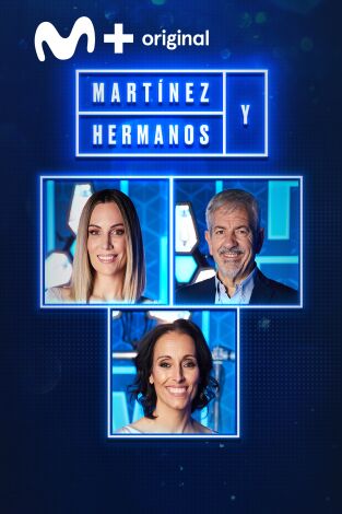 Martínez y Hermanos. T(T2). Martínez y Hermanos (T2): Edurne, Carlos Sobera y Teresa Perales