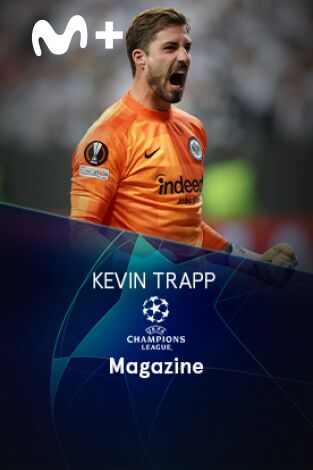 Magazine Champions. Protagonistas. T(22/23). Magazine... (22/23): Kevin Trapp