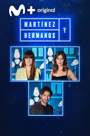 Martínez y Hermanos. T(T2). Martínez y Hermanos (T2): Maribel Verdú, Maxi Iglesias y Vanesa Martín