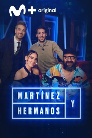 Martínez y Hermanos. T(T3). Martínez y Hermanos (T3): Dani Parejo, Ignatius Farray e India Martínez