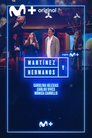 Martínez y Hermanos. T(T3). Martínez y Hermanos (T3): Carlos Vives, Carolina Iglesias y Mónica Carrillo