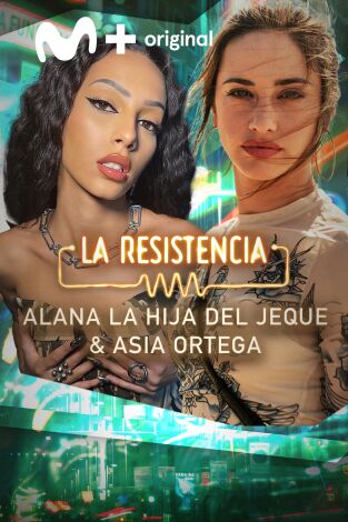 La Resistencia. T(T6). La Resistencia (T6): Asia Ortega y Alana