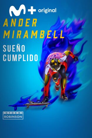 Informe Robinson. T(3). Informe Robinson (3): Ander Mirambell, sueño cumplido