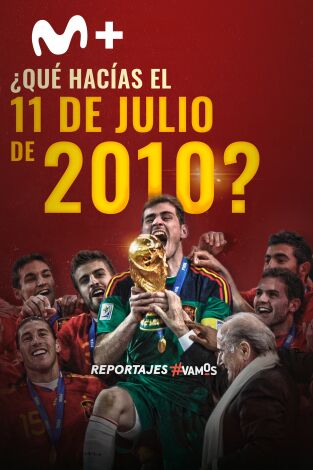 ¿Qué hacías el 11 de julio de 2010?