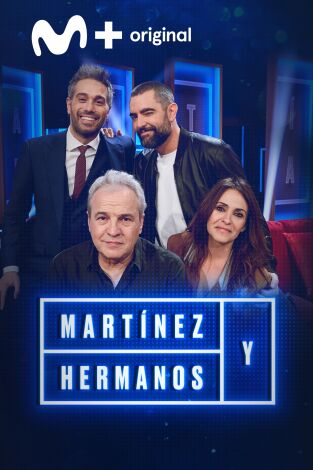 Martínez y Hermanos. T(T3). Martínez y Hermanos (T3): David Summers, Melani Olivares y Dani Mateo