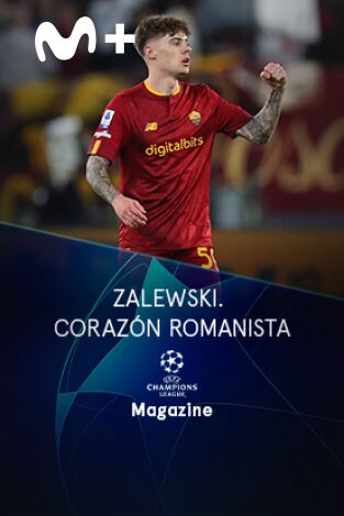 Magazine Champions. Protagonistas. T(22/23). Magazine... (22/23): Zalewski. Corazón Romanista
