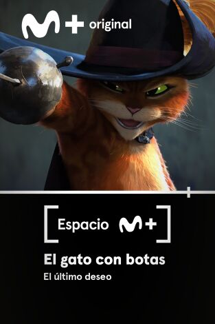 Espacio M+. T(T1). Espacio M+ (T1): El gato con botas, el último deseo