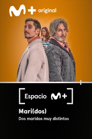 Espacio M+. T(T1). Espacio M+ (T1): Mari(dos). Dos maridos muy distintos