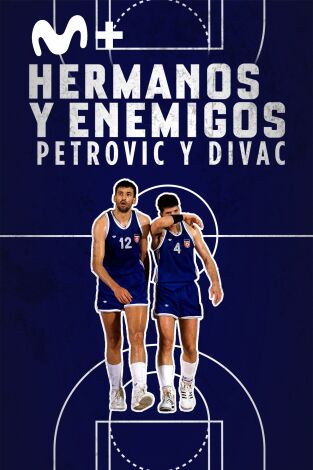Hermanos y Enemigos (Petrovic y Divac)
