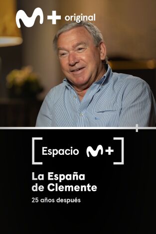 Espacio M+. T(T1). Espacio M+ (T1): La España de Clemente. 25 años después