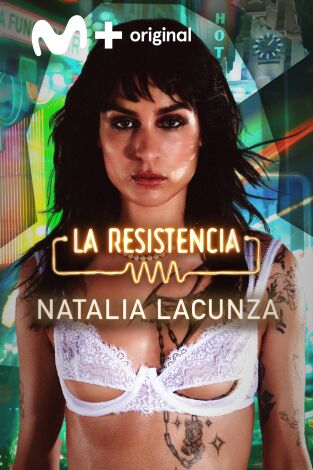 La Resistencia. T(T7). La Resistencia (T7): Natalia Lacunza