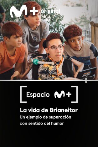 Espacio M+. T(T1). Espacio M+ (T1): La vida de Brianeitor. Un ejemplo de superación con sentido del humor
