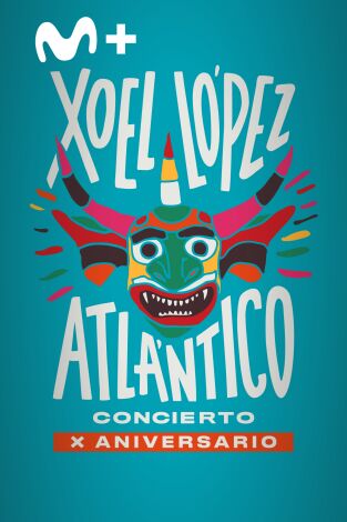 Xoel López. Concierto X Aniversario Atlántico