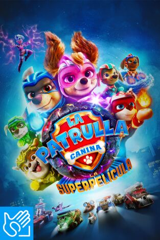 (LSE) - La Patrulla Canina: la superpelícula