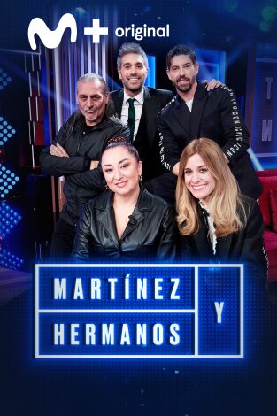 Martínez y Hermanos. T(T4). Martínez y Hermanos (T4): Alexandra Jiménez, Adrián Lastra y Camela