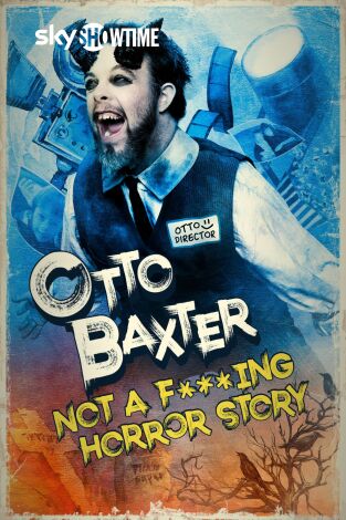 Otto Baxter: No es una p**a historia de terror