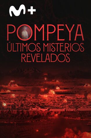 Pompeya: Últimos misterios revelados. Pompeya: Últimos misterios revelados 