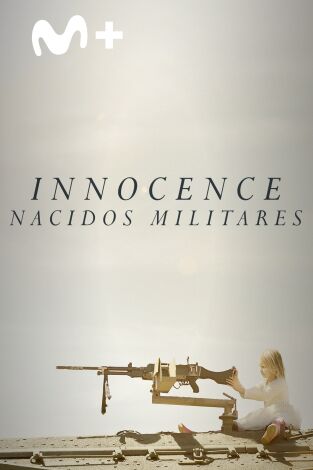 Innocence. Nacidos militares