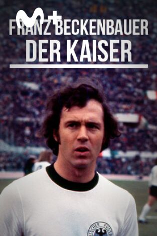 Franz Beckenbauer: Der Kaiser