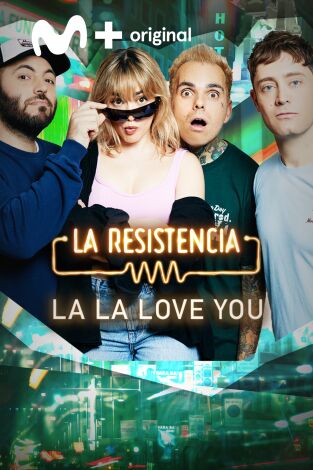 La Resistencia. T(T7). La Resistencia (T7): La La Love You