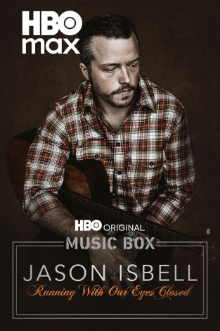Music Box: Jason Isbell: Running with Our Eyes Closed
