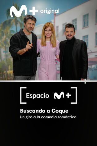 Espacio M+. T(T1). Espacio M+ (T1): Buscando a Coque. Un giro a la comedia romántica