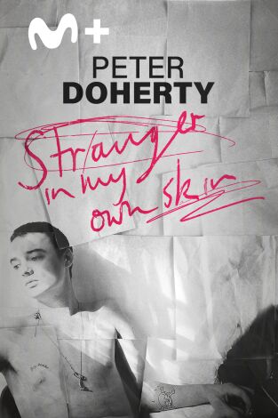 Peter Doherty: Stranger In My Own Skin