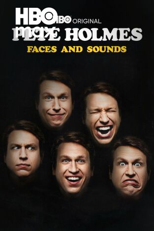 Pete Holmes: Faces And Sounds