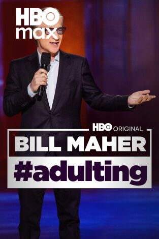 Bill Maher: #Adulting