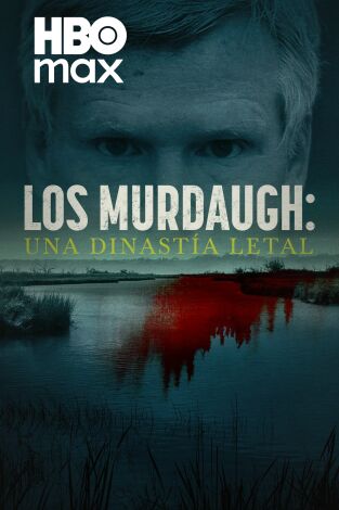 Los Murdaugh: una dinastía letal. T(T1). Los Murdaugh: una dinastía letal (T1)