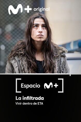 Espacio M+. T(T1). Espacio M+ (T1): La infiltrada. Vivir dentro de ETA