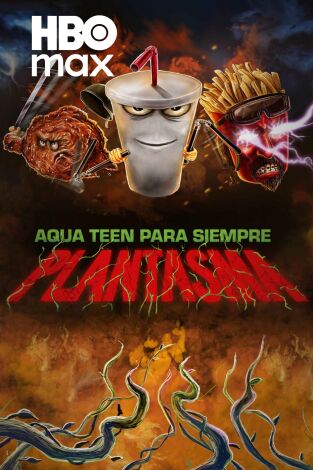 Aqua Teen Para Siempre: Plantasma