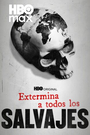 Exterminad a todos los salvajes