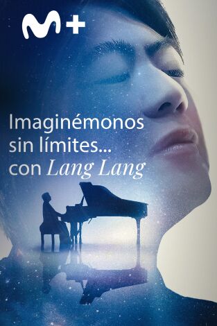 Imaginémonos sin límites con Lang Lang
