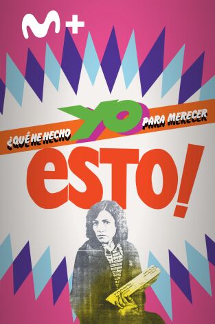 ¿Qué he hecho yo para merecer esto?