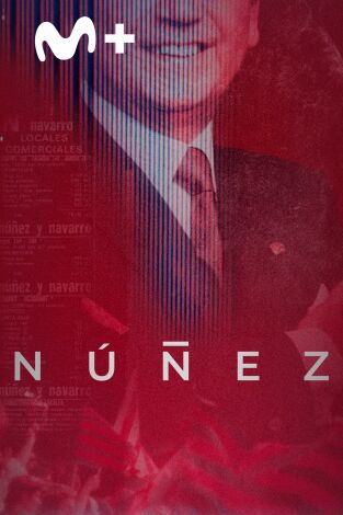 Núñez. Núñez: El hombre que quería ser amado