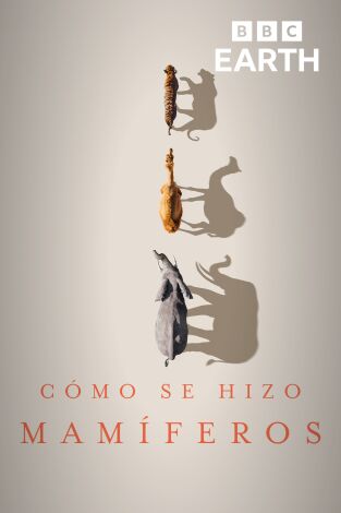 Cómo se hizo Mamíferos. Cómo se hizo Mamíferos: Ep.5