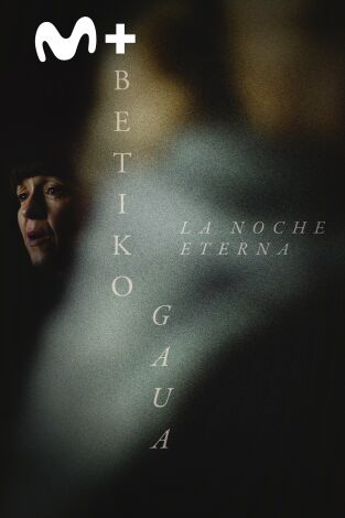 Betiko gaua (La noche eterna)