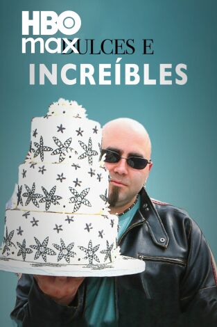 Dulces e increíbles