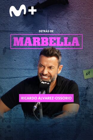 Detrás de Marbella. T(T1). Detrás de Marbella (T1): Ricardo Álvarez-Ossorio