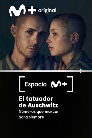 Espacio M+. T(T1). Espacio M+ (T1): El tatuador de Auschwitz. Números que marcan para siempre